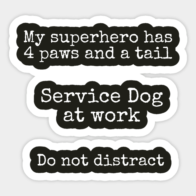 My superhero is a service dog Sticker by FlirtyTheMiniServiceHorse